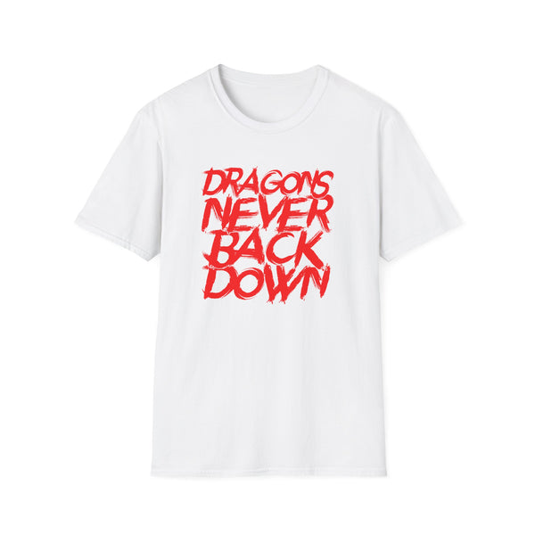 DRAGONS NEVER BACK DOWN T-shirt