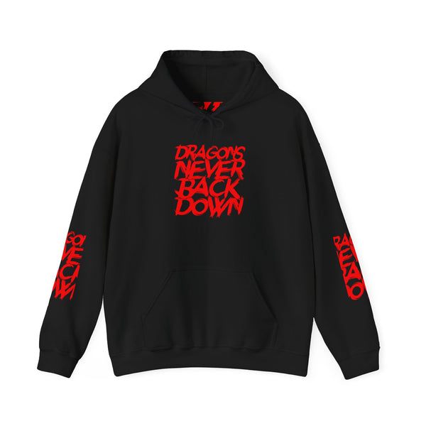 DRAGONS NEVER BACK DOWN HOODIE