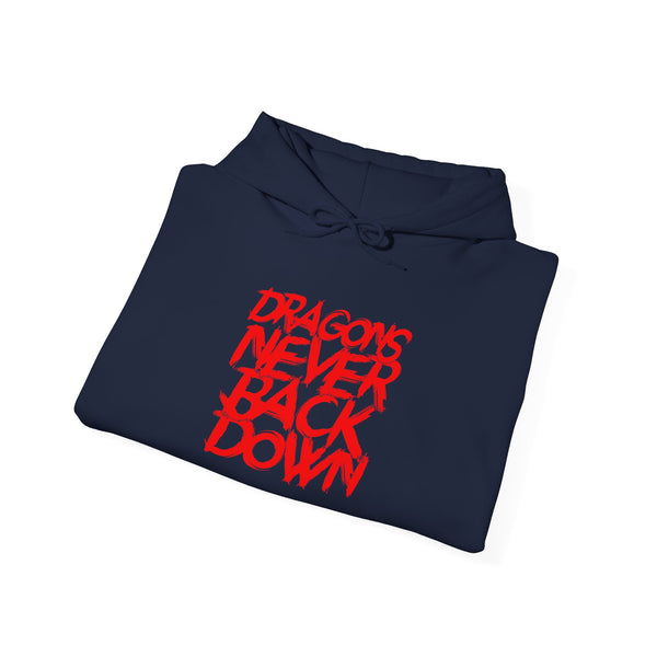 DRAGONS NEVER BACK DOWN HOODIE