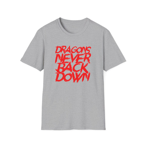 DRAGONS NEVER BACK DOWN T-shirt