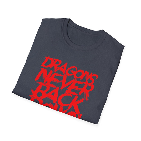 DRAGONS NEVER BACK DOWN T-shirt