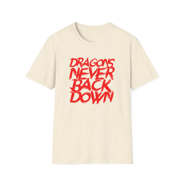 DRAGONS NEVER BACK DOWN T-shirt