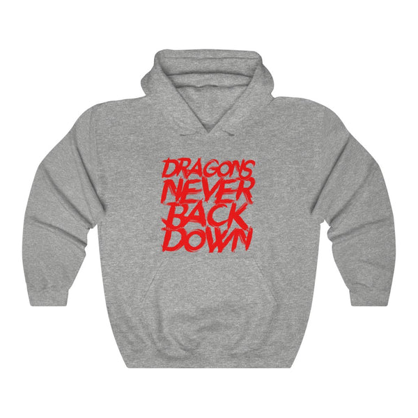 DRAGONS NEVER BACK DOWN HOODIE