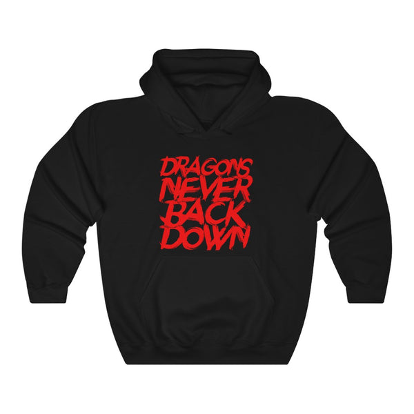 DRAGONS NEVER BACK DOWN HOODIE