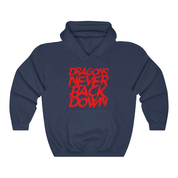 DRAGONS NEVER BACK DOWN HOODIE